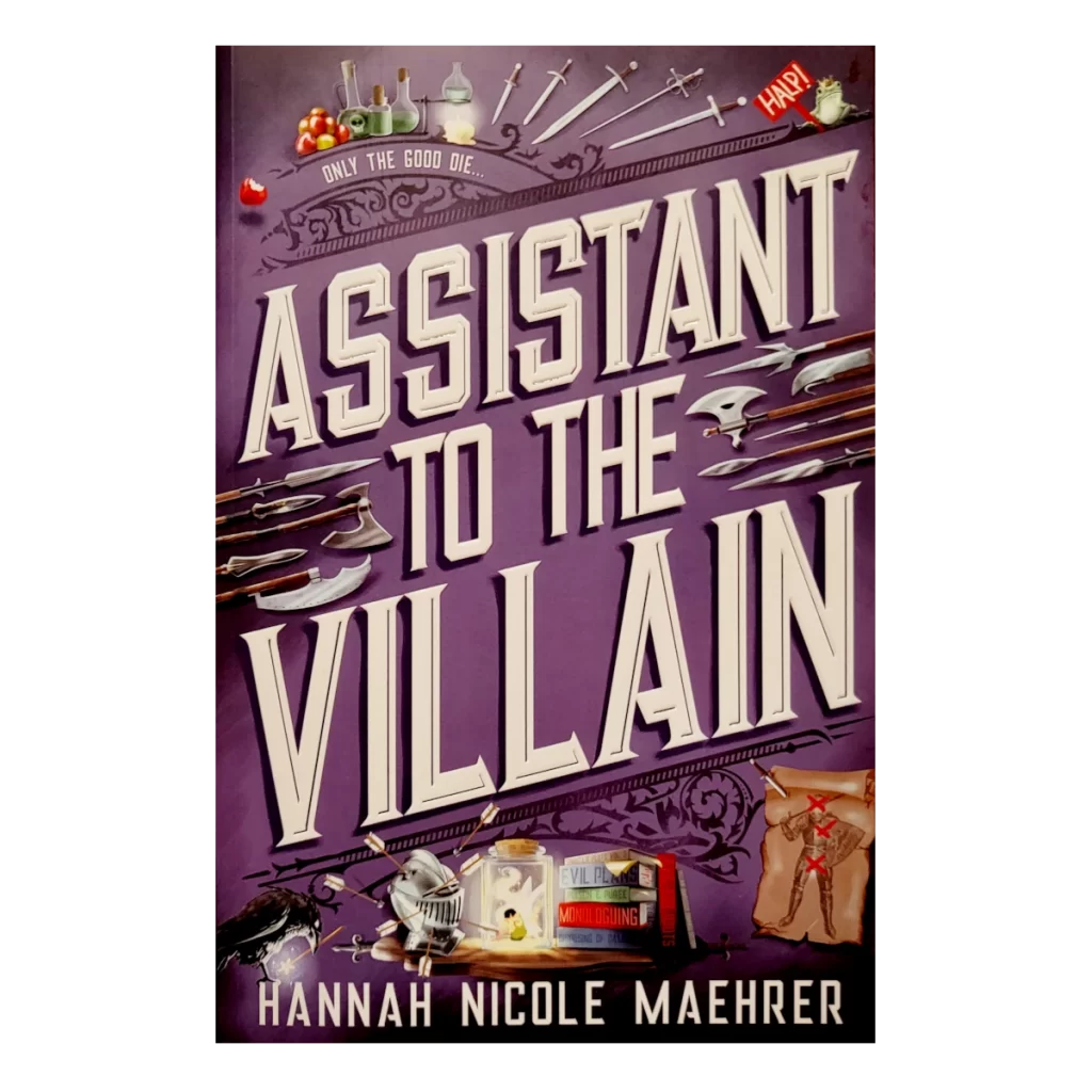 Assistant To The Villain by Hannah Nicole Maehrer