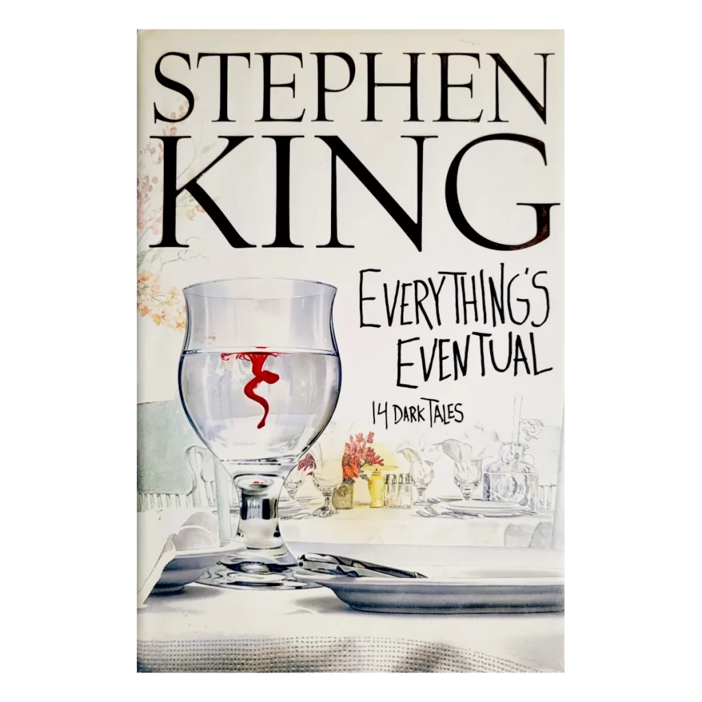 Everything's Eventual by Stephen King