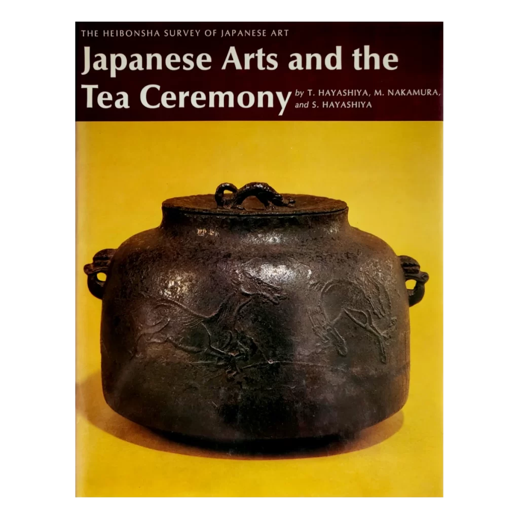 Japanese Arts and the Tea Ceremony by Hayashiya and Nakamura