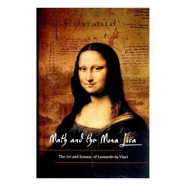 Math and the Mona Lisa by Bulent Atalay