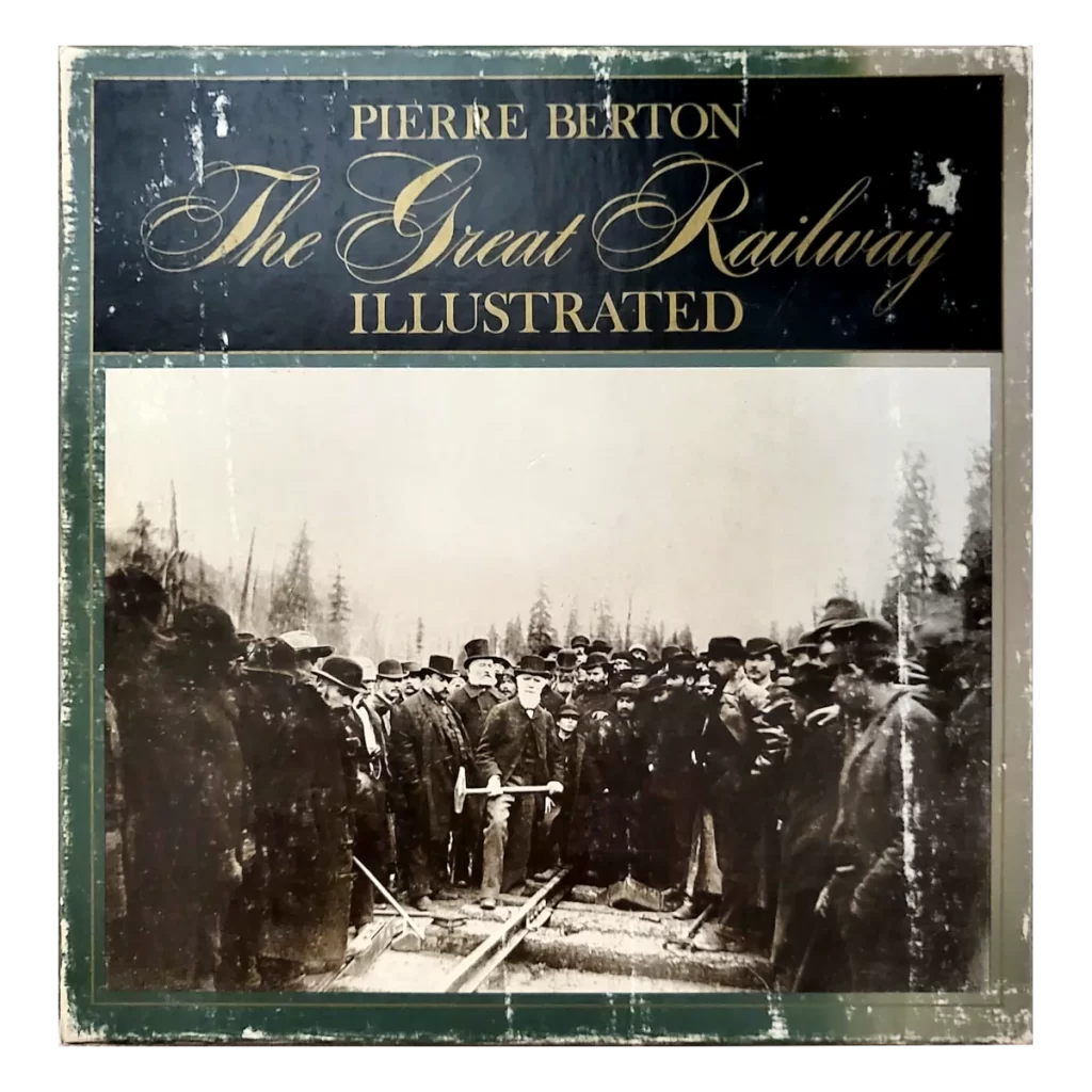The Great Railway by Pierre Burton